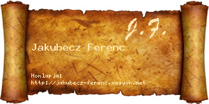 Jakubecz Ferenc névjegykártya